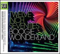 Twelve Inch Seventies: Boogie Wonderland - Various Artists