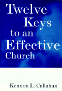 Twelve Keys to an Effective Church: Strategic Planning for Mission