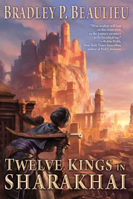 Twelve Kings in Sharakhai - Beaulieu, Bradley P