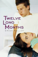 Twelve Long Months - Malloy, Brian