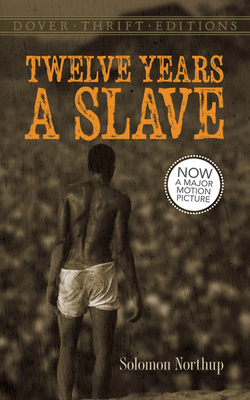 Twelve Years a Slave - Northup, Solomon