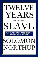 Twelve Years a Slave - Northup, Solomon