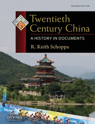 Twentieth Century China: A History in Documents (REV) - Schoppa, R Keith