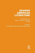 Twentieth-Century Spanish American Literature to 1960