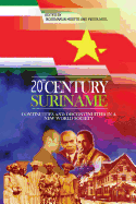 Twentieth Century Suriname: Continuities and Discontinuities in a New World Society