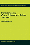 Twentieth-Century Western Philosophy of Religion 1900-2000