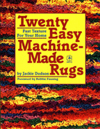 Twenty Easy Machine-Made Rugs - Dodson, Jackie