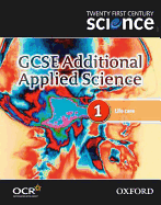 Twenty First Century Science: GCSE Additional Applied Science Module 1 Textbook