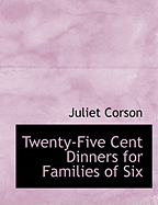 Twenty-Five Cent Dinners for Families of Six