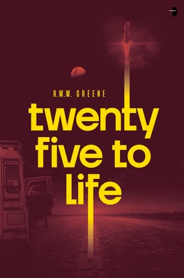Twenty Five to Life - Greene, R W W