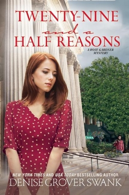 Twenty-Nine and a Half Reasons: A Rose Gardner Mystery - Swank, Denise Grover