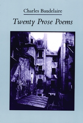 Twenty Prose Poems - Baudelaire, Charles P