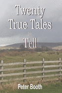 Twenty True Tales to Tell