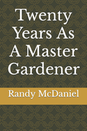 Twenty Years As A Master Gardener