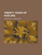 Twenty Years of Hus'ling