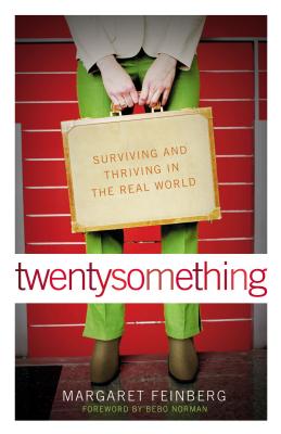 Twentysomething: Surviving and Thriving in the Real World - Feinberg, Margaret