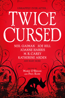 Twice Cursed: An Anthology - Gaiman, Neil, and Hill, Joe, and Pinborough, Sarah