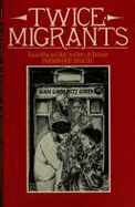 Twice Migrants: East African Sikh Settlers in Britain - Bhachu, Parminder