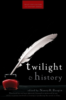 Twilight and History - Reagin, Nancy R (Editor)