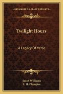 Twilight Hours: A Legacy of Verse