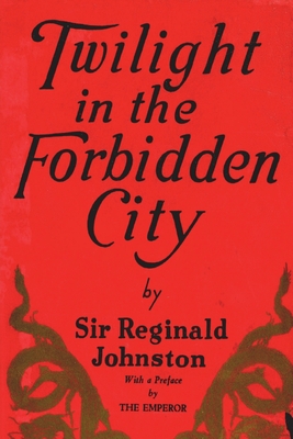 Twilight in the Forbidden City - Johnston, Reginald Fleming