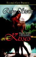 Twilight Kisses - Storm, Ruby
