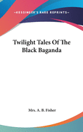 Twilight Tales of the Black Baganda