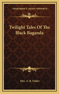 Twilight Tales of the Black Baganda