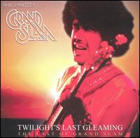 Twilight's Last Gleaming - Phil Lynott's Grand Slam