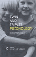 Twin and Triplet Psychology: A Professional Guide to Working with Multiples