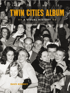 Twin Cities Album: A Visual History