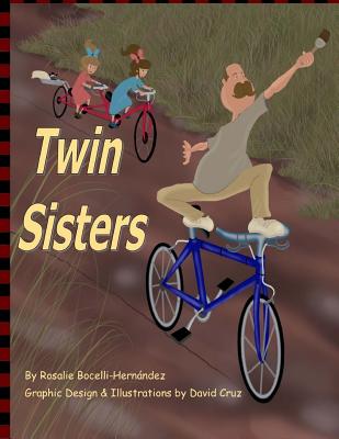 Twin Sisters: Based on real characters - Jordan, Margarete (Editor), and Bocelli-Hernandez, Rosalie