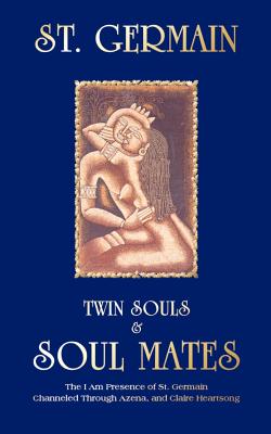 Twin Souls & Soulmates - Erbe, Peter (Editor), and Azena, and Heartsong, Claire