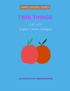 Twin Things (English and Arabic Bilingual)