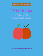 Twin Things (English and Welsh Bilingual)