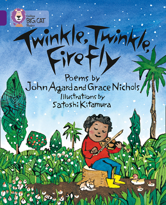 Twinkle, Twinkle, Firefly: Band 08/Purple - Agard, John, and Nichols, Grace, and Kitamura, Satoshi