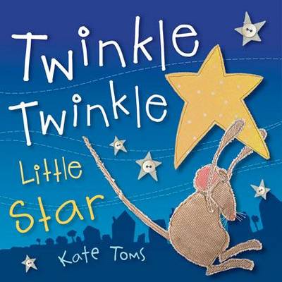 Twinkle Twinkle Little Star - Toms, Kate