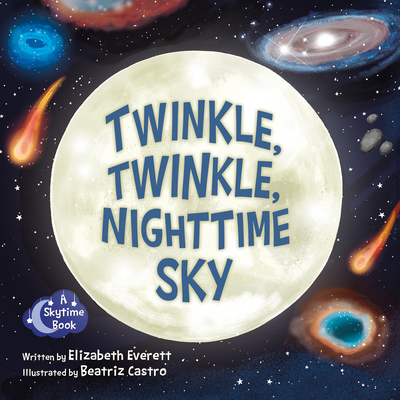 Twinkle, Twinkle, Nighttime Sky - Everett, Elizabeth, and Castro, Beatriz