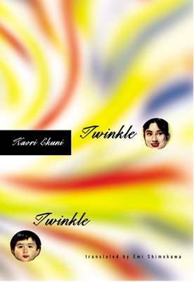 Twinkle Twinkle - Ekuni, Kaori, and Shimokawa, Emi (Translated by)