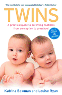Twins: A Practical Guide to Parenting Multiples from Conception to Preschool