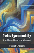 Twins Synchronicity: Cognitive and Emotional Alignment