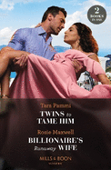 Twins To Tame Him / Billionaire's Runaway Wife: Mills & Boon Modern: Twins to Tame Him (the Powerful Skalas Twins) / Billionaire's Runaway Wife