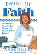 Twist of Faith - Beiler, Anne