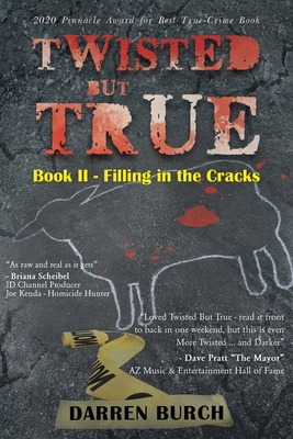 Twisted But True: Book II - Filling in the Cracks - Burch, Darren