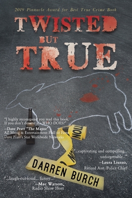 TWISTED but TRUE - Burch, Darren