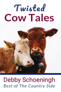 Twisted Cow Tales: Best of The Country Side