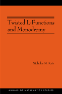 Twisted L-Functions and Monodromy. (Am-150), Volume 150 - Katz, Nicholas M
