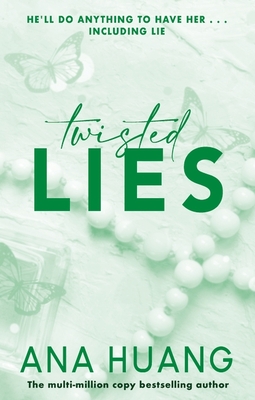 Twisted Lies: the must-read fake dating romance - Huang, Ana