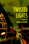 Twisted Lights - Hoskins, Susan M, and Townley, Roderick (Editor)