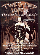 Twisted Logic CD: The Shadow of Suicide
